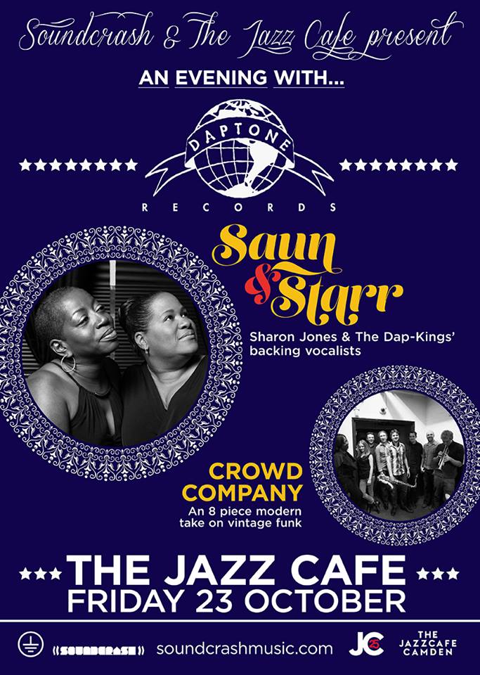 Jazz Cafe gig Oct 23 w/ Saun&Starr (Daptone, Sharon Jones) Jazz Cafe gig Oct 23 w/ Saun&Starr (Daptone, Sharon Jones)